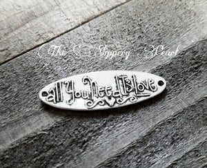Quote Pendant Connector Antiqued Silver Word Charm All You Need Is Love Inspirational Charm