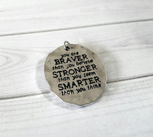 Load image into Gallery viewer, Quote Pendant Word Pendant Word Charm Quote Charm Silver Word Charm BRAVER SMARTER STRONGER Quote Preorder