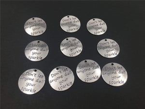 Quote Charms Word Charms Antiqued Silver Charms Silver Word Charms Don't Let Anyone Dull Your Sparkle Pendants Inspirational Charms 10pcs