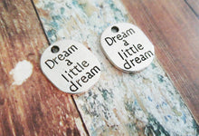 Load image into Gallery viewer, Quote Charms Word Charms Silver Word Charms Quote Pendants Dream Charms Silver Charms Word Pendants Silver Quote Charms 5 pieces