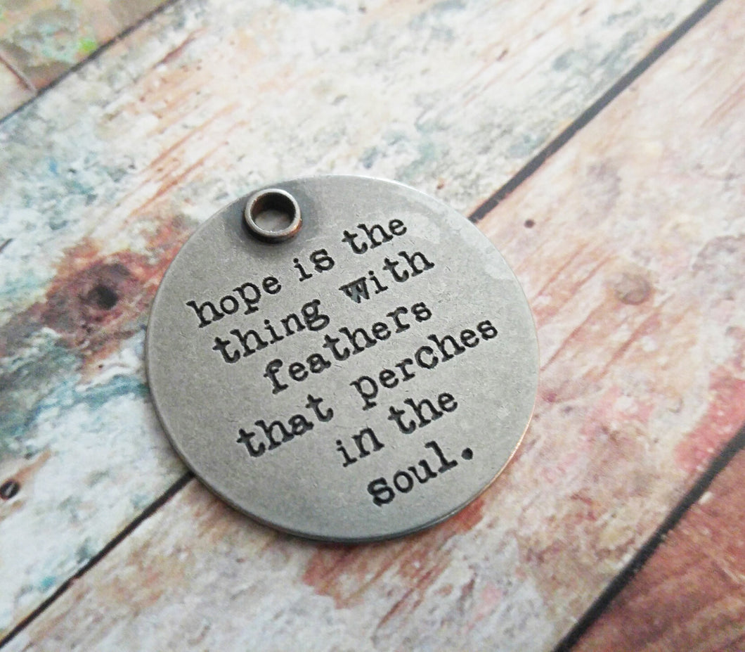 Quote Charm Quote Pendant Antiqued Silver Pendant Inspirational Charm Hope Quote Hope Charm Soul Quote 1.25