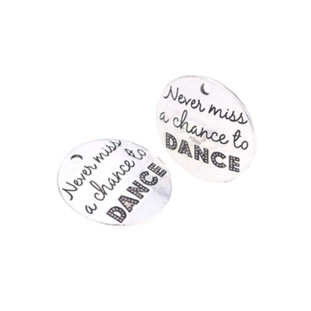 Word Charms Antiqued Silver Inspirational Quote Pendants Flat Circle Never Miss A Chance to Dance Bulk 10pcs 24mm