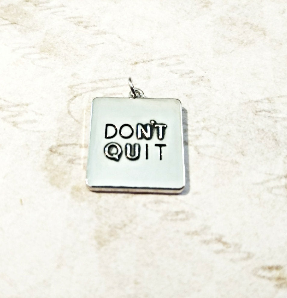 Word Charm Quote Charm Don't Quit Charm Inspirational Charm Silver Charm Silver Word Charm Don't Quit Pendant Word Pendant PREORDER