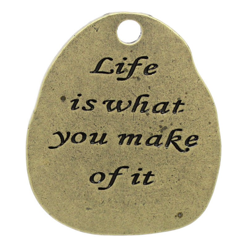 Quote Charm Quote Pendant Word Charm Antiqued Bronze Pendant LIFE Is WHAT You MAKE of It Inspirational Charm Focal Pendant